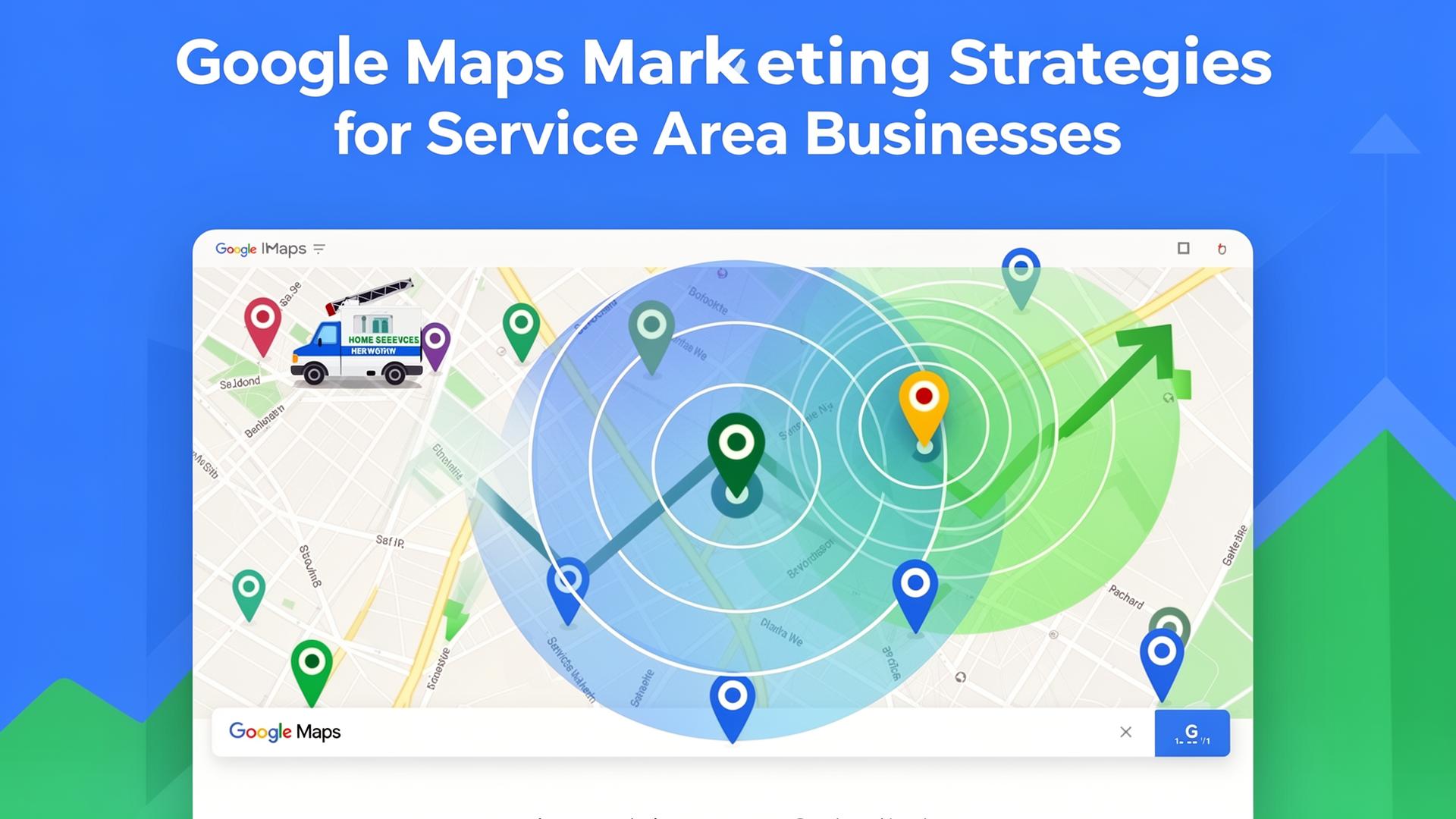 Google Maps Marketing Strategies for Service Area Businesses